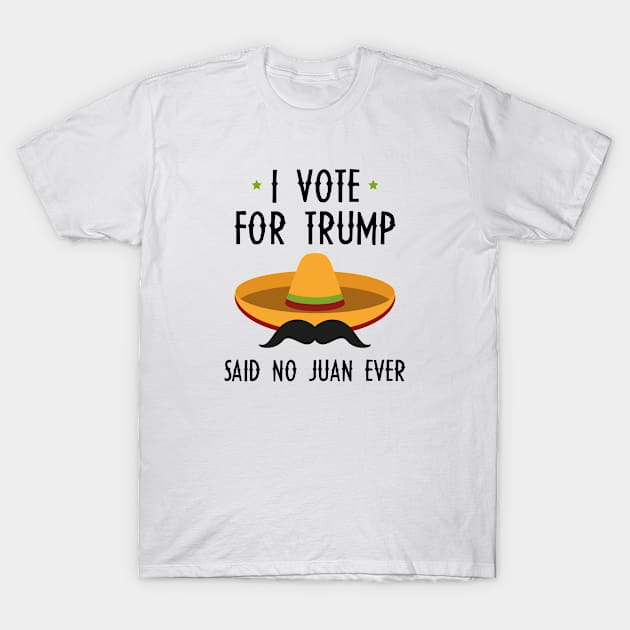 Trump Juan T-Shirt by VectorPlanet